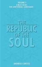 The Republic of the Soul: Volume 3 - The Language of Emotions