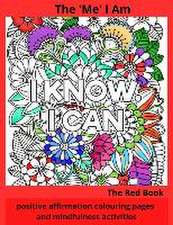 The 'Me' I Am - The Red Book: positive affirmation colouring pages and mindfulness activities