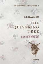 The Quivering Tree