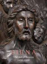 Siena: The Art of Bronze, 1450-1500