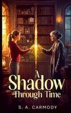 A Shadow Through Time