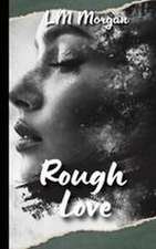 Rough Love