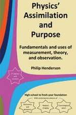 Physics' Assimilation and Purpose