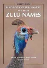 Birds of KwaZulu-Natal and Their Zulu Names