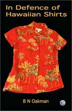 In Defence of Hawaiian Shirts