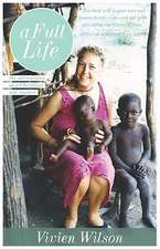 A Full Life: The Adventures of a Christian Aid Worker