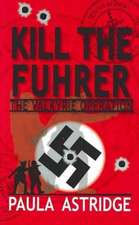 Astridge, P: Kill the Fuhrer