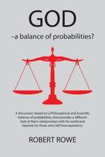 God - A Balance of Probabilities?