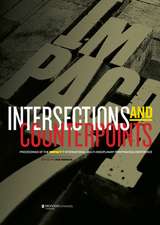 Intersections & Counterpoints: Proceedings of Impact 7: An International Multi-Disciplinary Printmaking Conference