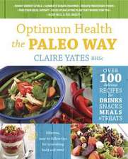 Yates, C: Optimum Health the Paleo Way