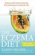 Eczema Diet: Eczema-Safe Food to Stop the Itch and Prevent Eczema for Life