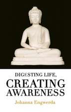 Digesting Life: Creating Awareness