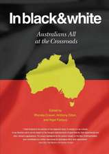 In Black & White Australians All at the Crossroads