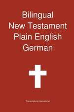 Bilingual New Testament, Plain English - German