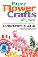 Paper Flower Crafts (2nd Edition)