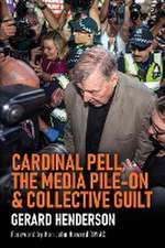 CARDINAL PELL, THE MEDIA PILE-ON & COLLECTIVE GUILT