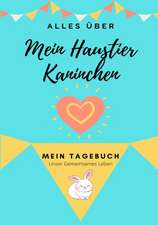 Co., P: Über Mein Haustier-Kaninchen