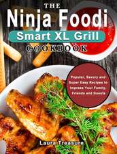 The Ninja Foodi Smart XL Grill Cookbook