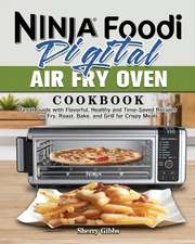 Ninja Foodi Digital Air Fry Oven Cookbook