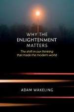 Why the Enlightenment Matters