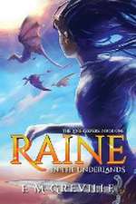 Raine in the Underlands: Book One