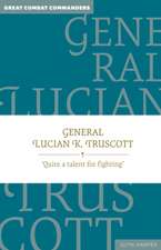 General Lucian K. Truscott