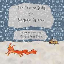 The Tale of Sally the Sleepless Squirrel