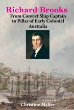 Richard Brooks: From Convict Ship Captain to Pillar of Early Colonial Australia