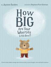 How Big Are Your Worries Little Bear?