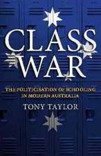 Class Wars: Money, Schools & Power in Modern Australia