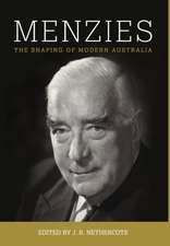 Menzies: The Shaping of Modern Australia