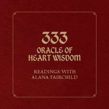 333 Oracle of Heart Wisdom