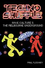 Techno Shuffle: Rave Culture and The Melbourne Underground