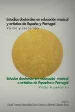 Estudios Doctorales En Educacion Musical y Artistica de Espana y Portugal - Vision y Recorrido