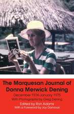 The Marquesan Journal of Donna Merwick Dening