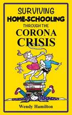 Surviving Home-Schooling Through the Corona Crisis