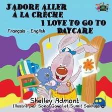 J'adore aller à la crèche I Love to Go to Daycare