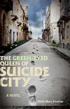 The Green-Eyed Queen of Suicide City