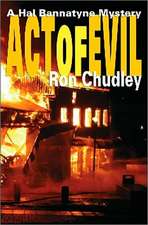 Act of Evil: A Hal Bannatyne Mystery