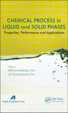 Chemical Process in Liquid and Solid Phase: Properties, Performance and Applications