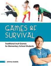 Games of Survival: Traditional Inuit Games for Elementary Students