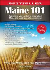 Maine 101: Everything You Wanted to Know about Maine and Were Going to Ask Anyway