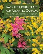 Boland., T: Favourite Perennials for Atlantic Canada