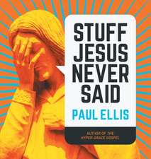 Stuff Jesus Never Said