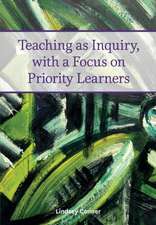 Teaching as Inquiry, with a Focus on Priority Learners