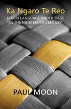 Ka Ngaro Te Reo: M&#257;ori Language Under Siege in the 19th Century