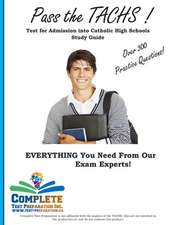 Pass the Tachs! Test for Admission Into Catholic High Schools Study Guide