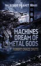 Machines Dream of Metal Gods