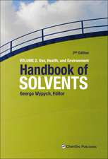 Handbook of Solvents, Volume 2: Volume 2: Use, Health, and Environment