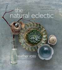 The Natural Eclectic: A Design Aesthetic Inspired by Nature